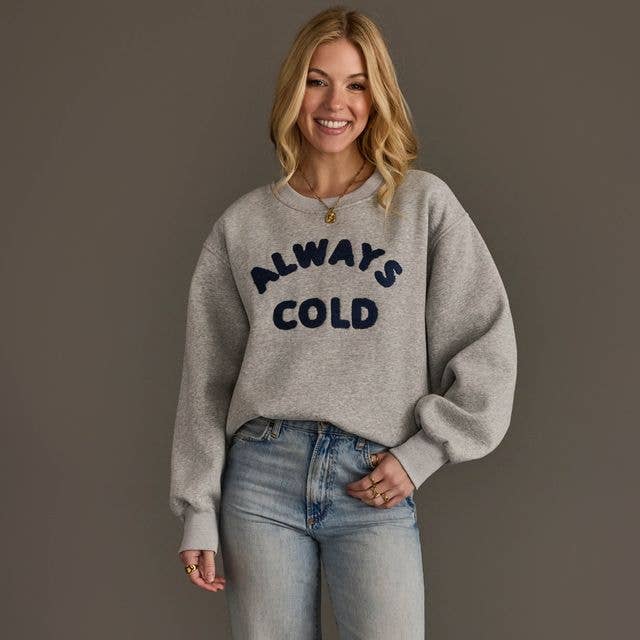 Always Cold Embroidered Sweatshirt